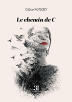 Le chemin de C B0GJ46QYG9 Book Cover
