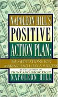 Napoleon Hill's Positive Action Plan: 365 Meditations For Making Each Day a Success 0452275644 Book Cover