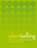 Silent Selling: Best Practices and Effective Strategies in Visual Merchandising 1609011538 Book Cover