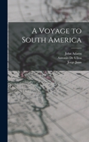 A Voyage to South America - Primary Source Edition 1018072179 Book Cover