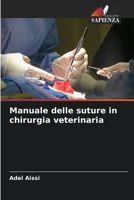Manuale delle suture in chirurgia veterinaria 6205847884 Book Cover