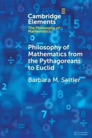 Philosophy of Mathematics from the Pythagoreans to Euclid 1009578901 Book Cover