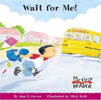 Wait For Me! (My First Reader) 0516246763 Book Cover