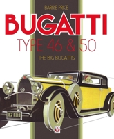Bugatti Type 46 50: The Big Bugattis 1845848721 Book Cover