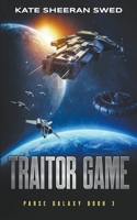 Traitor Game: A Space Opera Adventure B0BL9TW7M6 Book Cover