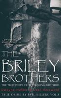 The Briley Brothers: The True Story of The Slaying Brothers 1518775233 Book Cover