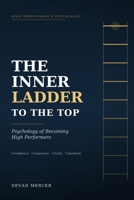 THE INNER LADDER TO THE TOP: Psychology of Becoming High Performers B0H9YR64QG Book Cover