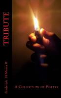Tribute: A Collection of Poetry 1530372844 Book Cover