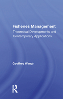 Fisheries Management: Theoretical Developments and Contemporary Applications 0367170272 Book Cover