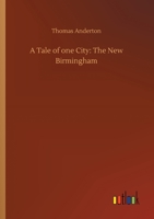 A Tale of one City: The New Birmingham 3734067146 Book Cover