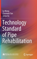 Technology Standard of Pipe Rehabilitation 9813349867 Book Cover