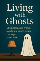 Living with Ghosts B0FSCQ1VM3 Book Cover