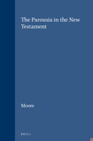 The Parousia in the New Testament 9004015930 Book Cover