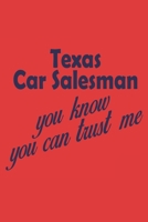 Texas Car Salesman You Know you can trust me: 6x9 inch lined ruled paper notebook notes 1676204474 Book Cover