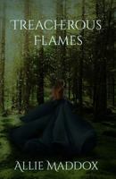 Treacherous Flames (Fire and Fate) B0FF3LC2FG Book Cover