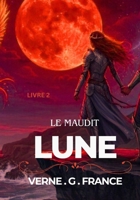 La Luna maudite (livre 2) (French Edition) B0F8W6K52M Book Cover