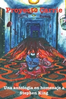 Proyecto Carrie: Una antología en homenaje a Stephen King 1736604813 Book Cover