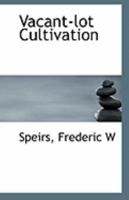 Vacant-lot Cultivation 0526591293 Book Cover