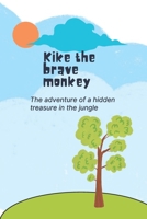 Kike the brave monkey: Children book The adventure of a hidden treasure in the jungle B0C2S6P1YY Book Cover