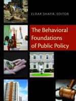 The Behavioral Foundations of Public Policy 0691137560 Book Cover