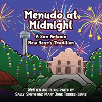 Menudo at Midnight: A San Antonio New Year’s Tradition 1917367880 Book Cover