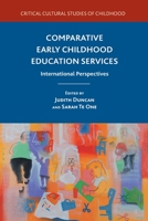 Comparative Early Childhood Education Services: International Perspectives 1349298387 Book Cover