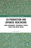 Co-Production and Japanese Healthcare: Work Environment, Governance, Service Quality and Social Values 0367567377 Book Cover