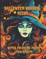 Halloween Horror Night Witch Coloring Page For Adults B0CFZCPB1G Book Cover