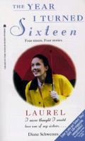 Laurel (The Year I Turned Sixteen, Number 3) 0671004425 Book Cover