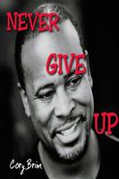 Never Give Up 1312687584 Book Cover