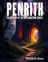 Penrith - The Mystery of the Red Sandstone Giants: A Magical Adventure in the Heart of Cumbria (Adventures Across Cumbria) B0DPWT5K9N Book Cover