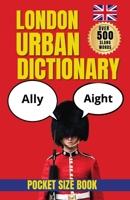 London Urban Dictionary: A Comic Dictionary of Londoners, Local Sayings, and City Quirks (Slang Dictionary) B0HDMFDJY2 Book Cover
