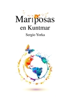 Mariposas en Kuntmar 1790254914 Book Cover