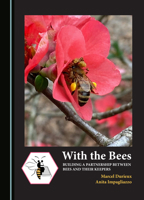 With the Bees: Building a Partnership Between Bees and their Keepers 1036413500 Book Cover