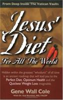 Jesus' Diet for all the World 0966464486 Book Cover