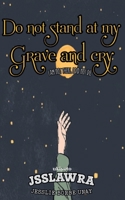 Do not stand at my grave and cry 9355971346 Book Cover
