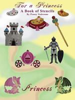 For a Princess: A Book of Stencils 1435710045 Book Cover