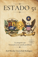 Estado 51: La pregunta que Venezuela ya no puede prohibirse (Spanish Edition) B0H8WTZWNB Book Cover