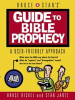 Bruce & Stan's Guide to Bible Prophecy: A User-Friendly Approach (Bruce & Stan's Pocket Guides) 0736907440 Book Cover
