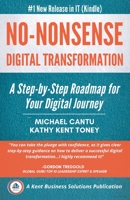 No-Nonsense Digital Transformation: A Step-By-Step Roadmap For Your Digital Journey B0B92QZ1DH Book Cover