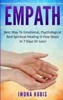 Empath: How to Improve and Empower Your Life – A Guide for Empaths (Your Emotional Skills) (Volume 1) 1727844327 Book Cover