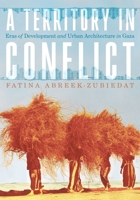 Architecture of Peace: The Right to an Urban History of Gaza, 1948-1993 0822948451 Book Cover