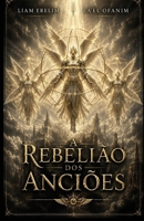 A REBELIÃO DOS ANCIÕES (Portuguese Edition) 6598109744 Book Cover