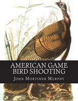 American Game Bird Shooting 1723248339 Book Cover