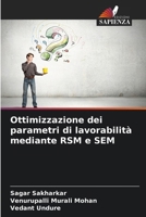 Ottimizzazione dei parametri di lavorabilità mediante RSM e SEM (Italian Edition) 620750884X Book Cover