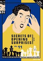 Secrets Of Opening Surprises, Vol. 11 (Sos Secrets Of Opening Surprises) 9056912739 Book Cover