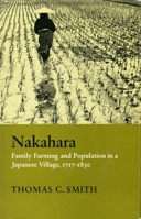 Nakahara: Family Farming and Population in a Japanese Village, 1717-1830 0804709289 Book Cover