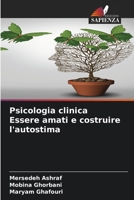 Psicologia clinica Essere amati e costruire l'autostima (Italian Edition) 6209589049 Book Cover
