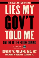 Lies My Gov't Told Me - Signed Limited Edition: And the Better Future Coming 1510777490 Book Cover