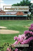 Sunday's Heroes 1587361299 Book Cover